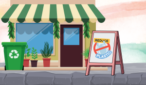 illustrative graphic of a storefront with a sign in front of it that says Reduce Plastic